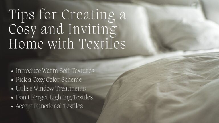 Tips for Creating a Cosy and Inviting Home with Textiles